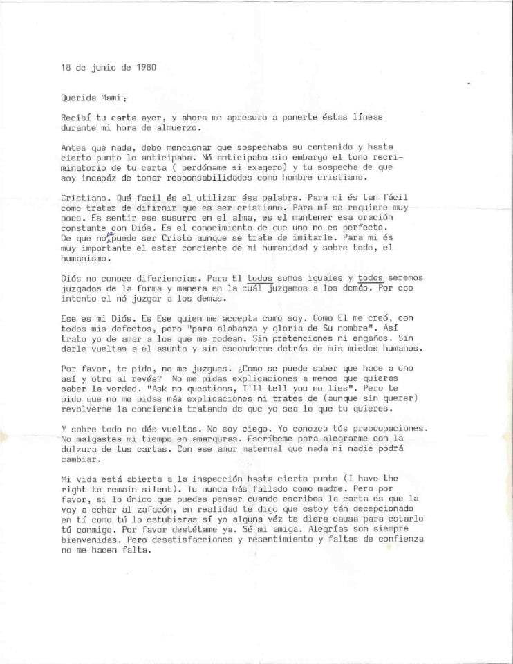 Miguel le respondió a su madre una carta en la que esta le reclamaba que no era un verdadero cristiano. Miguel le aseguró que "Dios no conoce diferencias. Para El todos somos iguales yu todos seremos juzgados de la forma y manera en la cuál juzgamos a los demás. Por eso intento el no juzgar a los demás. "Ese es mi Dios. Es Ese quien me acepta como soy. Como El me creó...".