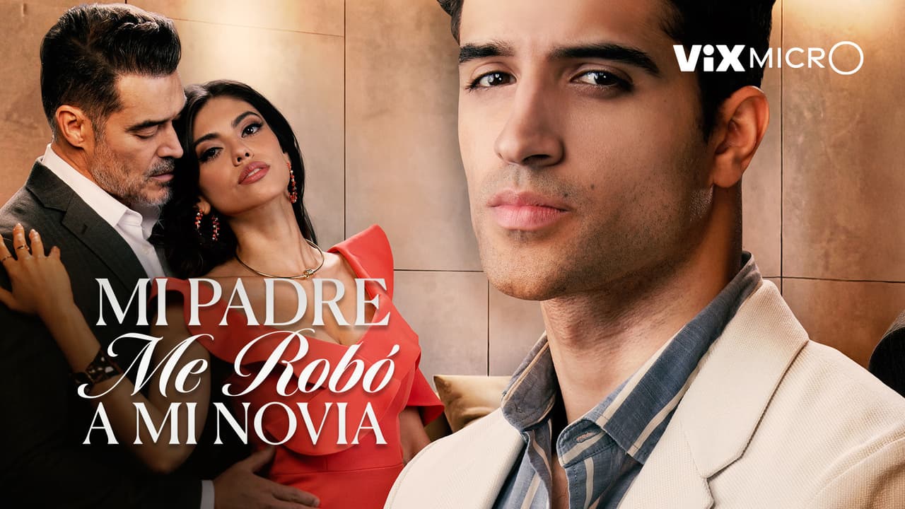 Mi padre me robó a mi novia