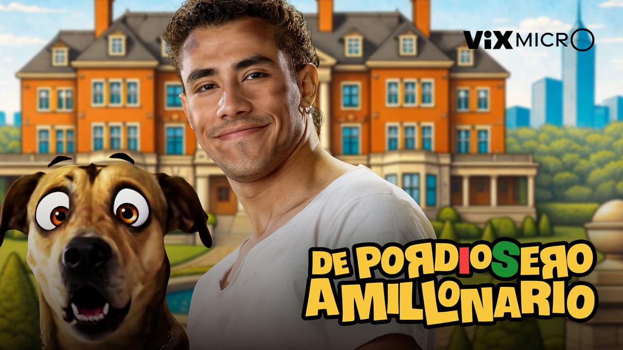 De pordiosero a millonario