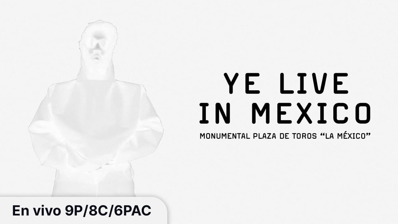 YE Live in Mexico