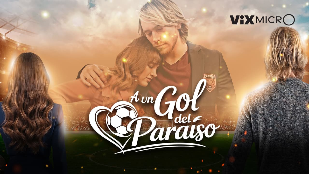 A un gol del paraíso
