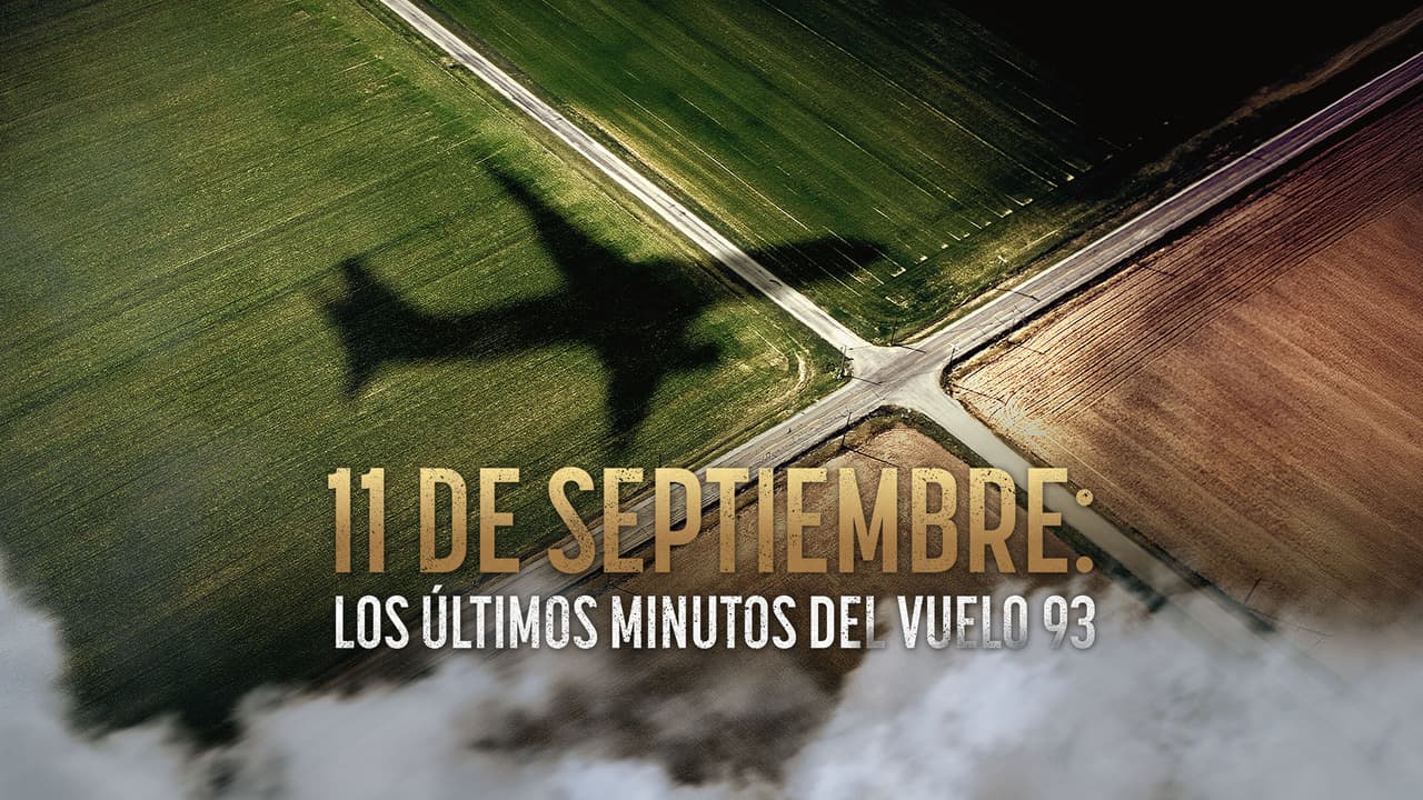 11 de septiembre: Los últimos minutos del vuelo 93