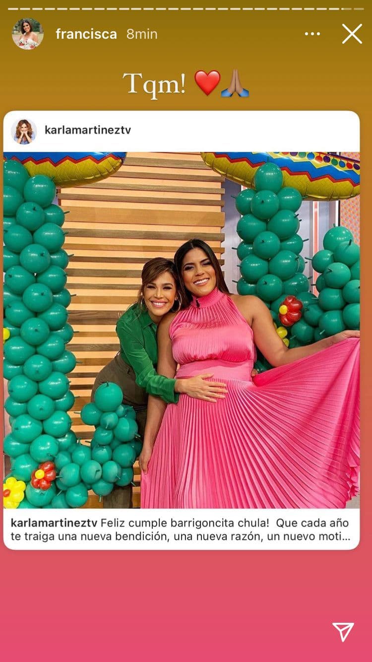 Karla Martínez le dedicó unas hermosas palabras y deseos: "¡Feliz cumple barrigoncita chula! ¡Que cada año te traiga una nueva bendición, una nueva razón, un nuevo motivo, como el que llevas en tu hermosa pancita! ¡Que Dios te colme de salud para que disfrutes todos los regalos que Él tiene para ti! ¡Bendiciones! @francisca Happy birthday!!"