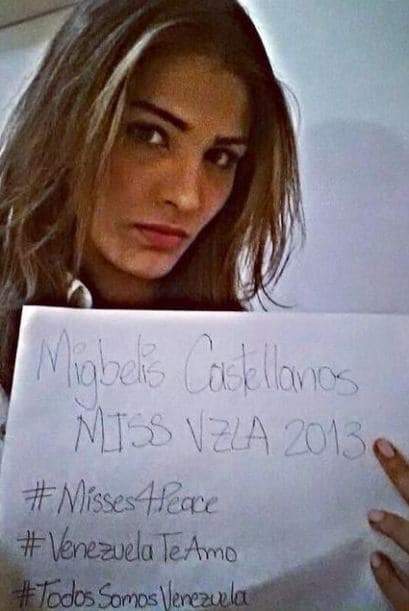 Las Reinas de Belleza tampoco se han quedado calladas en esta situación. Aquí aparece Migbelis Castellanos, Miss Venezuela 2013, con sus palabras refleja el amor que le tiene a Venezuela. Fotografía tomada de Twitter.