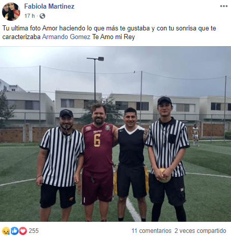 “Tu última foto amor haciendo lo que más te gustaba y con tu sonrisa que te caracterizaba, Armando Gómez. Te amo mi rey” escribió.