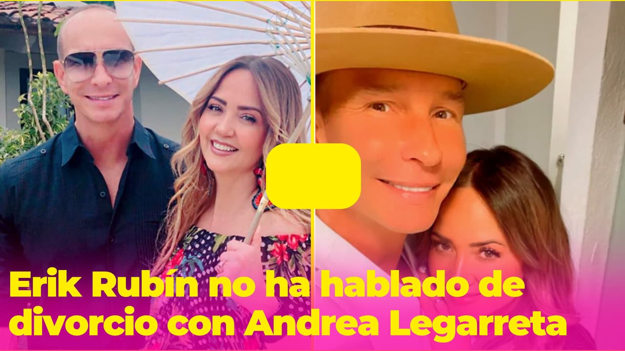 ¿Habrá reconciliación? Erik Rubín confiesa que no ha hablado de divorcio con Andrea Legarreta