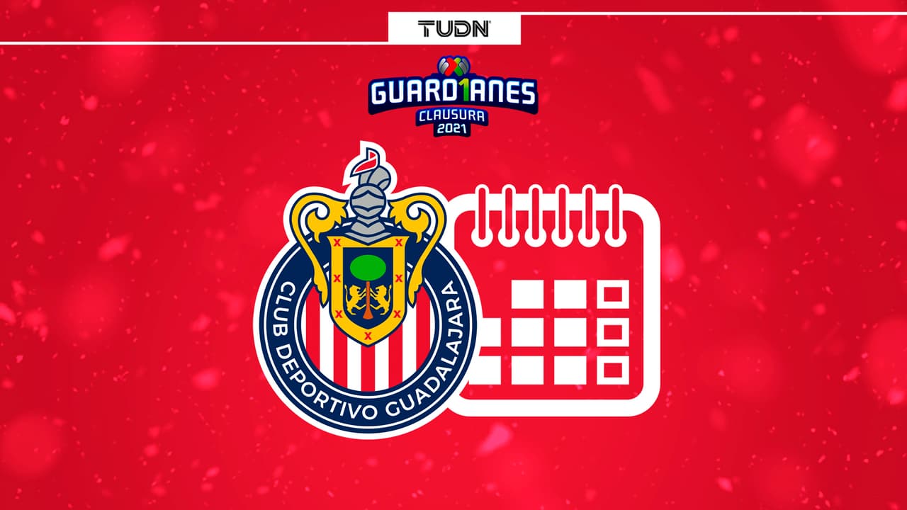 El duro calendario de Chivas para el Guard1anes 2021