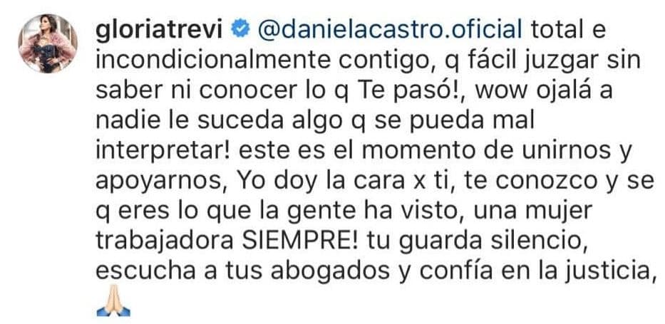 Una de las primeras famosas que mostró su apoyo en redes sociales a Daniela fue Gloria Trevi. "Yo doy la cara por ti", se lee en una parte del mensaje para su amiga.