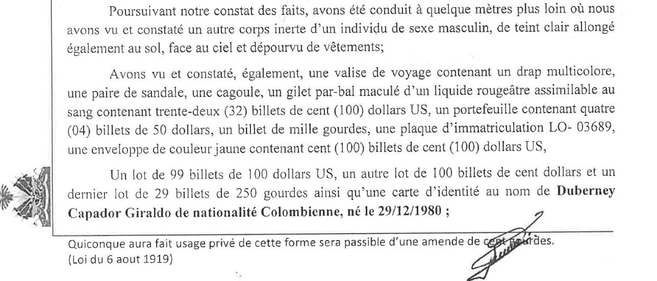 The crime scene report prepared by Haitian judicial investogators on the afternoon of july 8, 2021, records fidning the bodies of Duberney Capador and Mauricio Rivera, with about $50,000 and several guns.