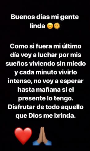 Decidida a luchar "como si fuera último día", Francisca expresó estar lista para vivir cada instante intesamente y sin miedos.