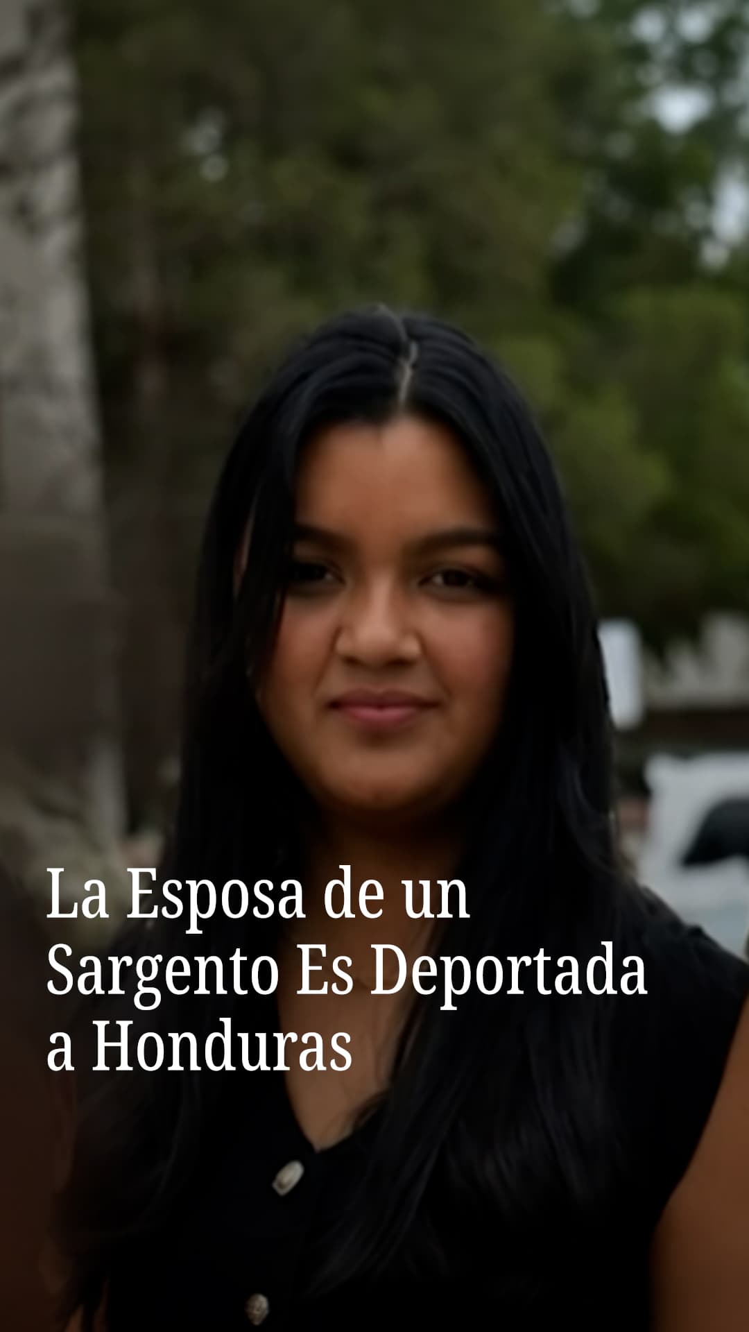 La esposa de un sargento es deportada a Honduras