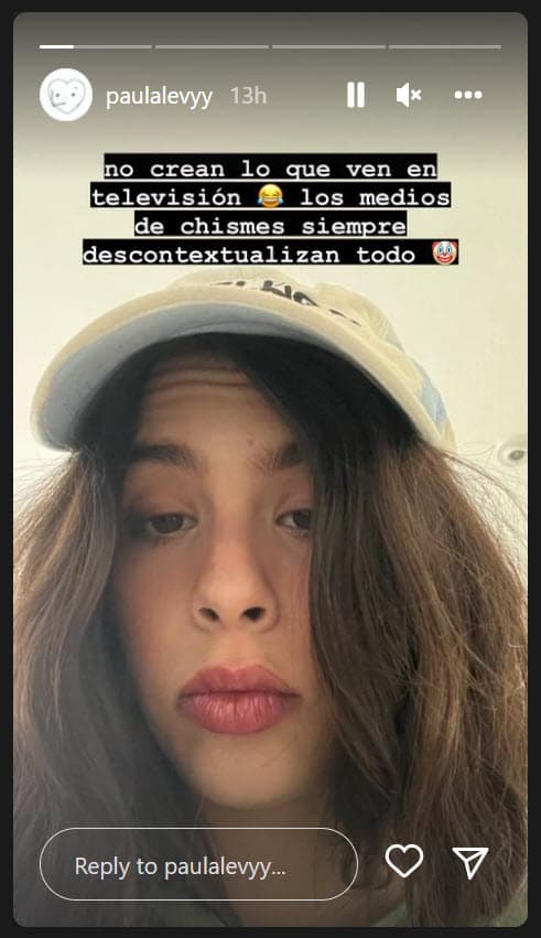 Justo después de estas entrevistas, Paula Levy publicó este mensaje en sus historias: "
<b>No crean lo que ven en televisión</b>, los medios de chismes siempre descontextualizan todo".
<br>