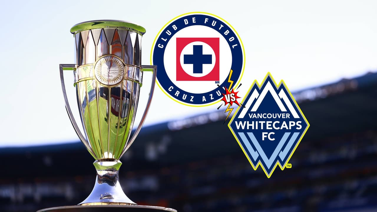 ¿Cuándo es la Final Cruz Azul vs. Vancouver Whitecaps de Champions Cup?