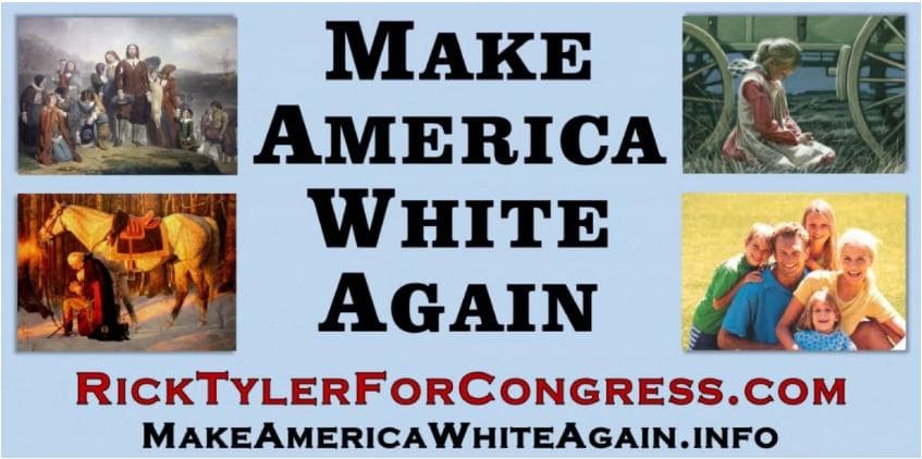 "Por una América blanca otra vez". Esta valla fue pagada por Rick Tyler, dueño de un restaurante en Tennessee que está en campaña para el Congreso. En su página web, Tyler afirma que "esta valla va contra las plagas que nos han caído como nación. Como Ann Coulter aclara en su libro, Adios América, la revisión de las leyes de inmigración de Estados Unidos en la década de 1960 nos llevó a un curso inevitable de desaparición y destrucción".