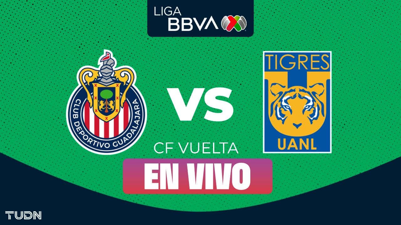 Chivas vs. Tigres EN VIVO: Guadalajara empata el global 3-3 
