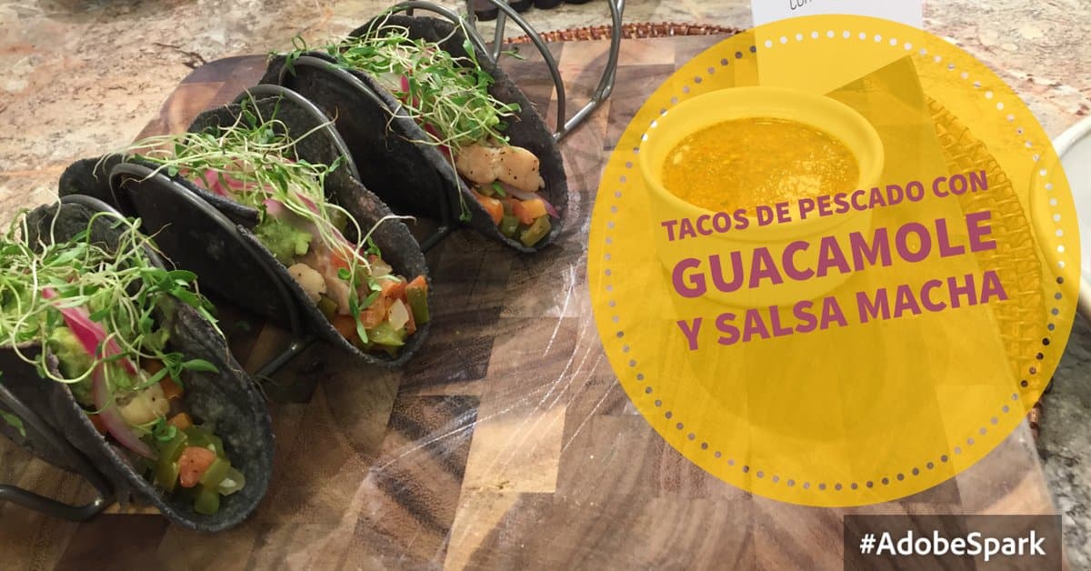El chef Oropeza hizo que empezáramos con el pie derecho la semana con unos saludables tacos de pescado con guacamole y salsa macha.