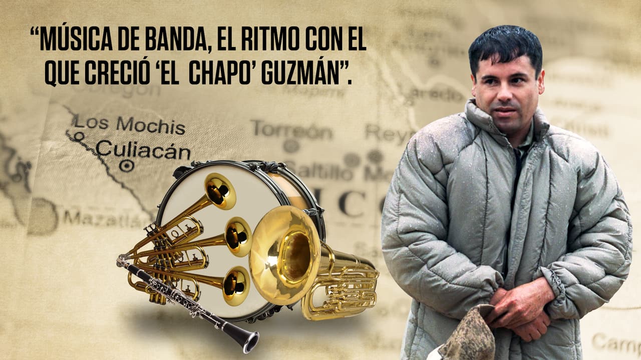 Música de banda, el ritmo con el que creció ‘El Chapo’ Guzmán