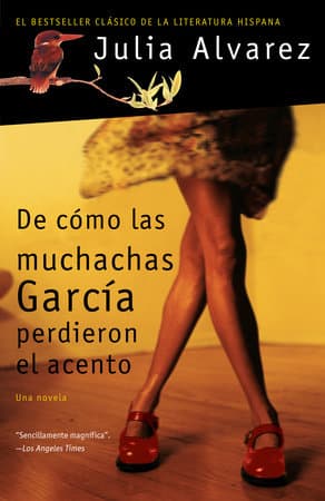 'De cómo las muchachas García perdieron el acento', de Julia Álvarez. Esta novelista y poeta nacida en Nueva York de ascendencia dominicana relata en esta historia las vidas de tres hermanas durante 30 años de sus vidas, desde la huida de la República Dominicana de Trujillo hasta su aculturación en la ciudad de Nueva York. El relato explora las vivencias de una familia inmigrante que pasa por experiencias duras y que sufre, cada miembro de una forma distinta, un sentimiento de falta de pertenencia y de identidad dividida.