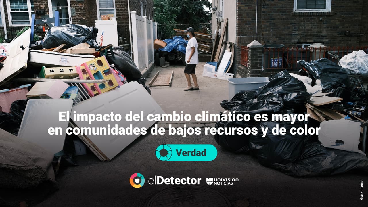 Estudios y proyecciones impulsados por la Agencia de Protección Ambiental de Estados Unidos (EPA, por sus siglas en inglés), el Banco Mundial, la Oficina Nacional de Administración Oceánica y Atmosférica (NOAA) y la Organización de las Naciones Unidas (ONU) concluyen que las consecuencias del cambio climático afectan más a los pobres y las minorías raciales. 
<b><a href="https://www.univision.com/noticias/verdad-comunidades-bajos-recursos-y-de-color-afectadas-cambio-climatico?utm_campaign=elDetector&utm_medium=social&utm_source=twitter" target="_blank">Lee aquí la verificación completa de elDetector. </a></b>
<a href="https://www.univision.com/noticias/verdad-comunidades-bajos-recursos-y-de-color-afectadas-cambio-climatico?utm_campaign=elDetector&utm_medium=social&utm_source=twitter" target="_blank"> </a>