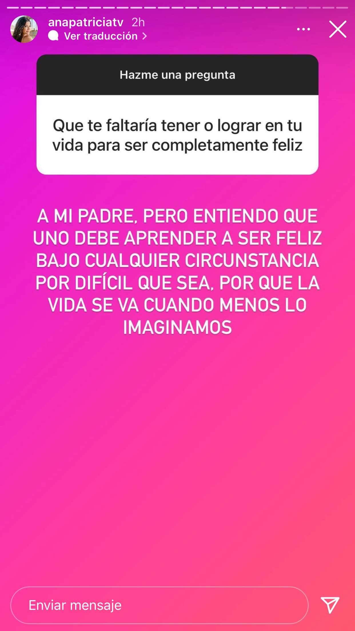 <b><a href="https://www.univision.com/famosos/ana-patricia-abraza-a-su-papa-una-ultima-vez-y-hace-una-promesa-para-que-el-descanse-en-paz-video" target="_blank">Recordó a su fallecido padre, don Juan Gámez</a></b>, quien murió en junio de 2020. Admitió que él es lo que le falta para ser completamente feliz.