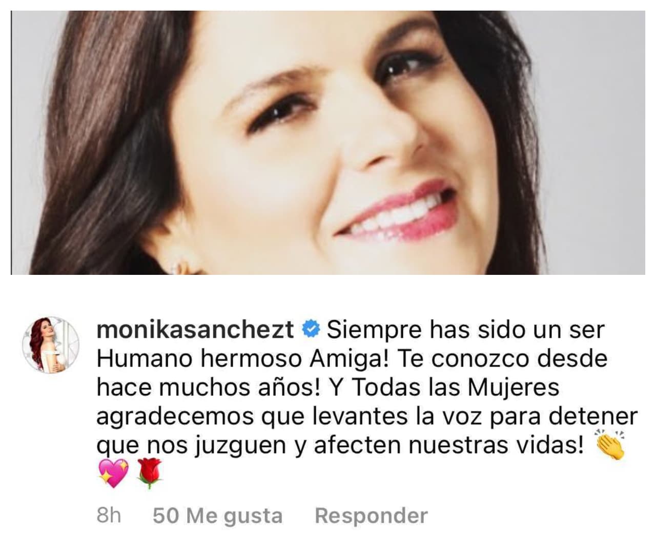 La actriz
<b>Mónika Sánchez</b> también le mostró su apoyo y le agradeció que "levante la voz" en nombre de las mujeres para "detener" que se les juzgue.