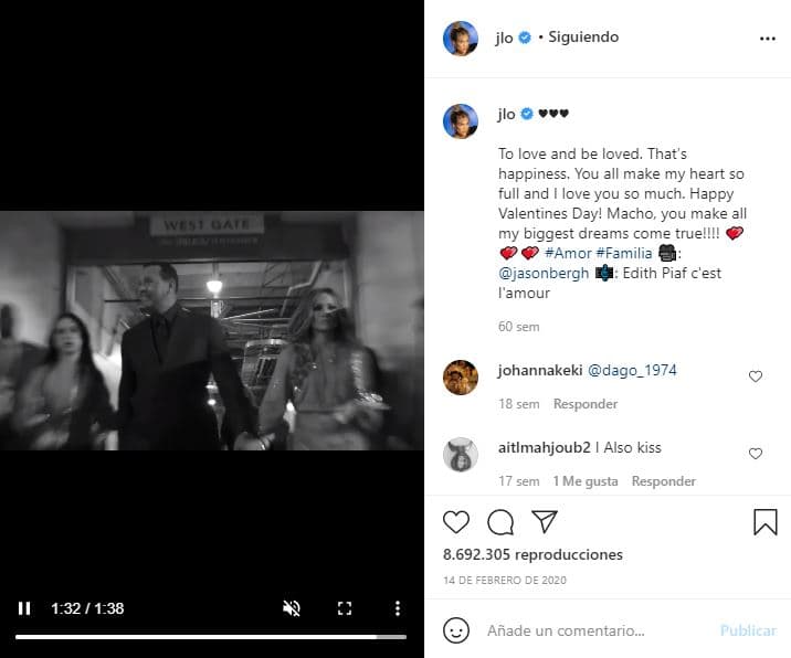 JLo celebró el 14 de febrero compartiendo con sus seguidores un video con el que quiso demostrar el acompañamiento de su pareja. En la publicación se podía leer: "Amar y ser amado. Esa es la felicidad. Todos ustedes hacen que mi corazón esté tan lleno y los amo tanto. ¡Feliz día de San Valentín! ¡Macho, haces realidad todos mis mayores sueños!", escribió.