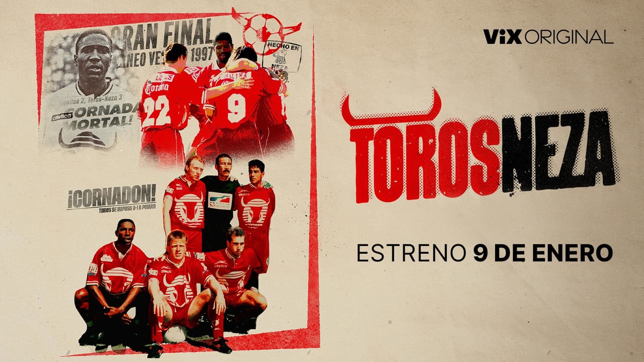 Toros Neza: la docu serie de ViX se estrena el 9 de enero