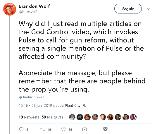 Otro sobreviviente de la masacre del Pulse, Brandon Wolf, 
<b><a href="https://twitter.com/bjoewolf/status/1143983861300441089" target="_blank">escribió en Twitter</a></b> refiriéndose al mensaje de Madonna: "¿Por qué acabo de leer varios artículos en el video de 'God Control', que evoca al Pulse para pedir una reforma para las armas, sin ver una sola mención al Pulse o la comunidad afectada? Aprecio el mensaje, pero recuerda que hay personas detrás de la utilería que estás usando".