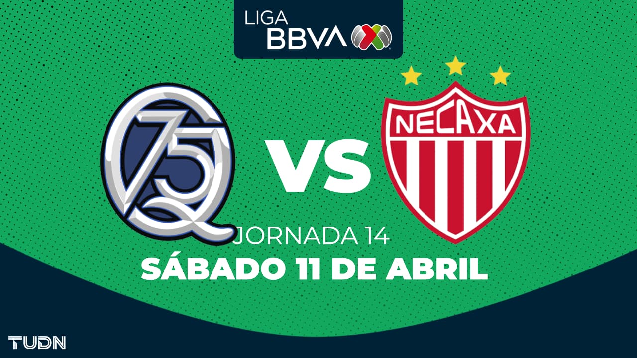 Querétaro vs. Necaxa: horario y dónde ver el partido de la Jornada 14 del Clausura 2026