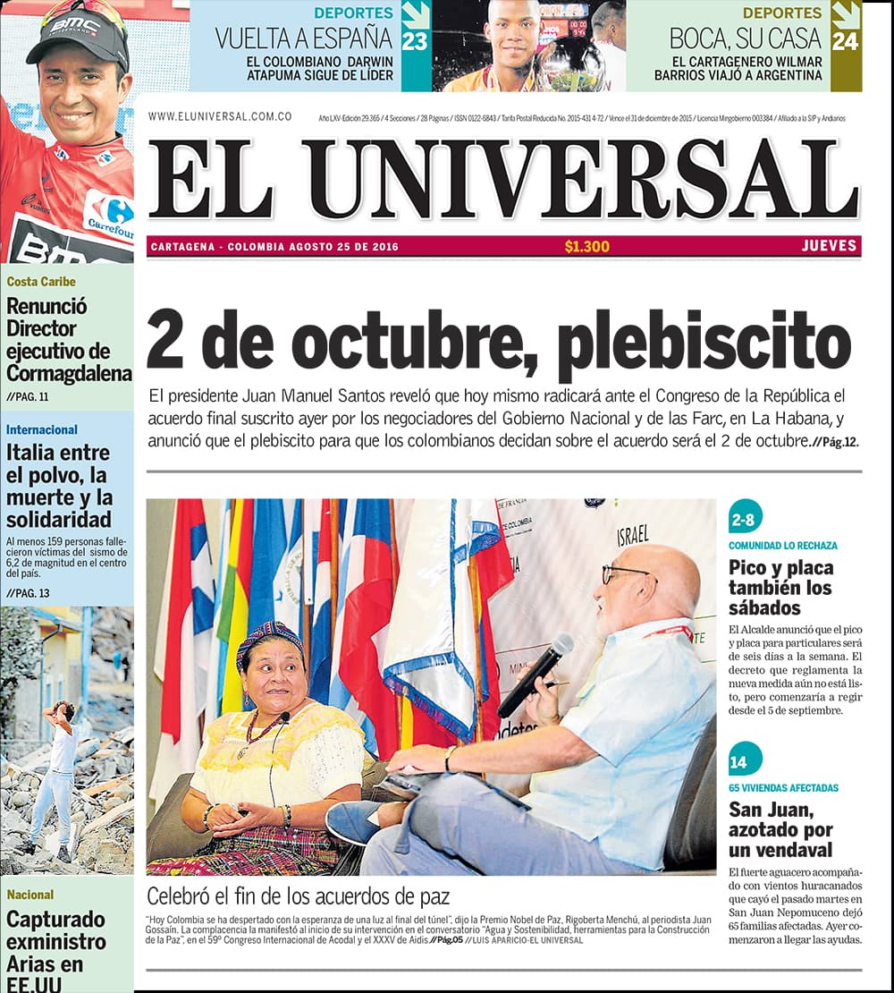 <a href="http://www.eluniversal.com.co/" target="_blank">El Universal</a>, de Cartagena, destacó en primera página la fecha en la que se realizará el plebiscito en que los colombianos decidirán si aprueban el texto que contiene el acuerdo para el fin del conflicto armado.