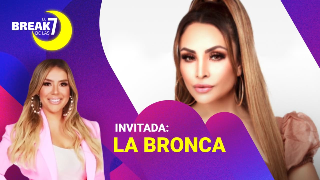 La Bronca se confiesa con Evelyn Sicairos en El Break de las 7