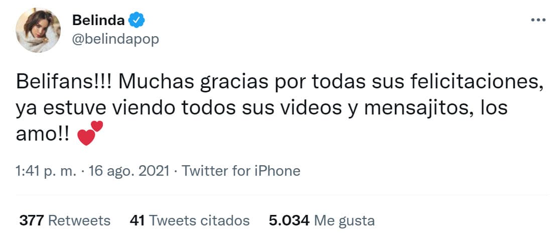 El lunes 16 a mediodía, la artista publicó un mensaje en Twitter en donde 
<b><a href="https://twitter.com/belindapop/status/1427339730836987915" target="_blank">agradeció las felicitaciones </a></b>y muestras de cariño que recibió.
