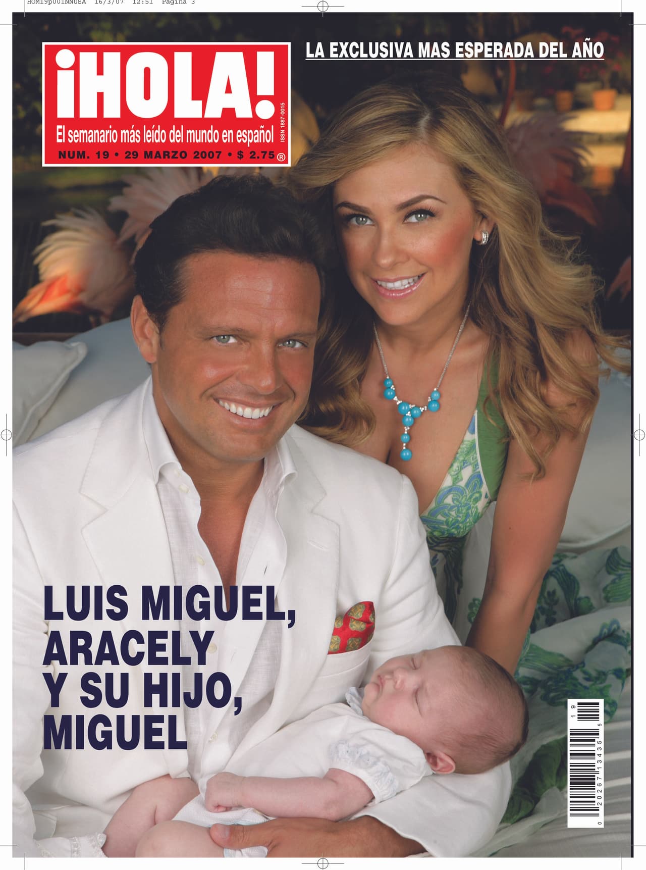 En 2007, la revista '¡Hola!' publicó la primera foto de 
<b>Luis Miguel</b> y 
<b>Aracely Arámbula</b> presentando a su hijo, Miguel.