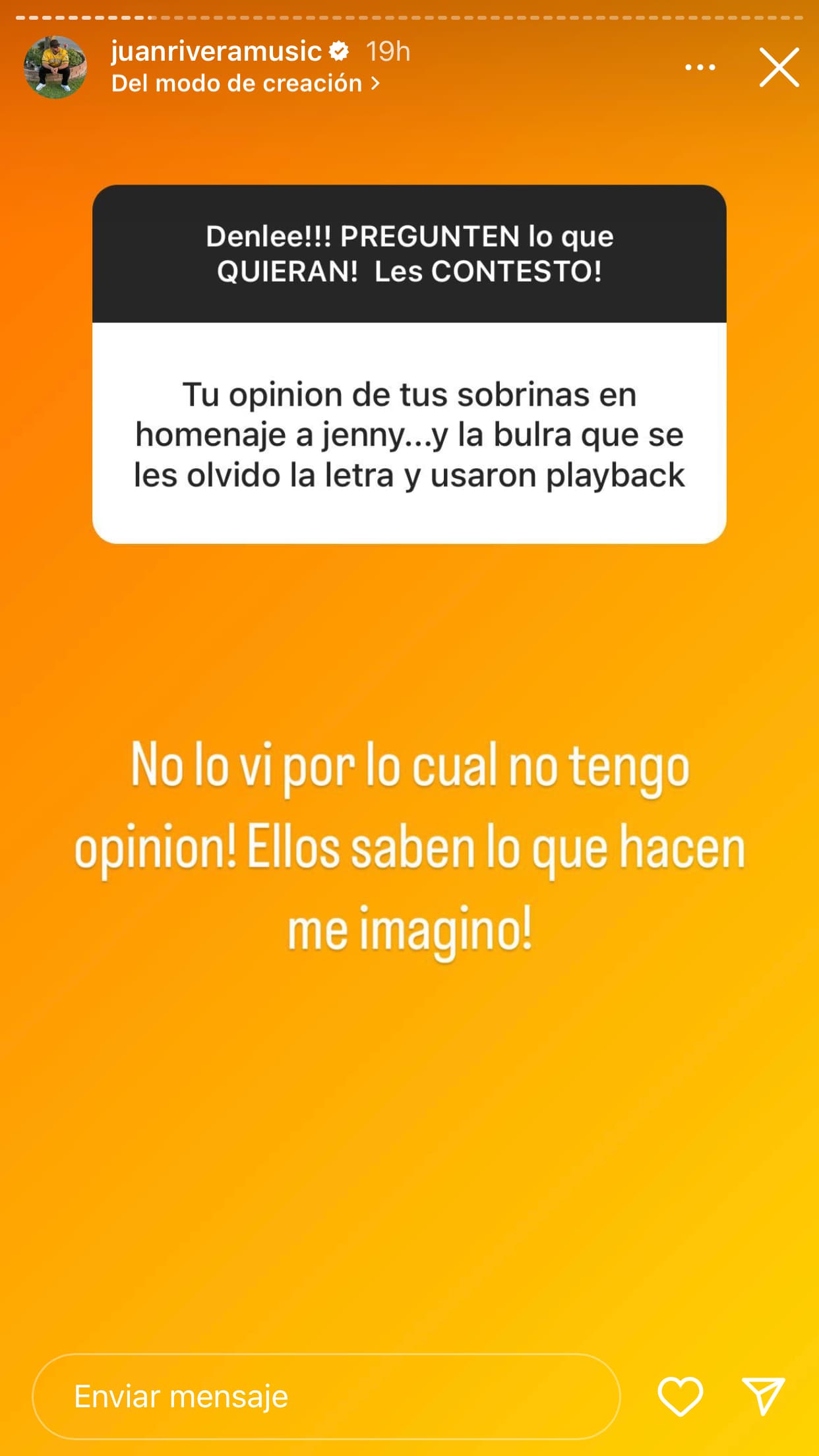 "¡
<b>No lo vi</b>, por lo cual no tengo opinión!", contestó Juan Rivera ante quien le preguntó qué le había parecido la presentación de sus sobrinas, "¡ellas saben lo que hacen, me imagino!".
<br>