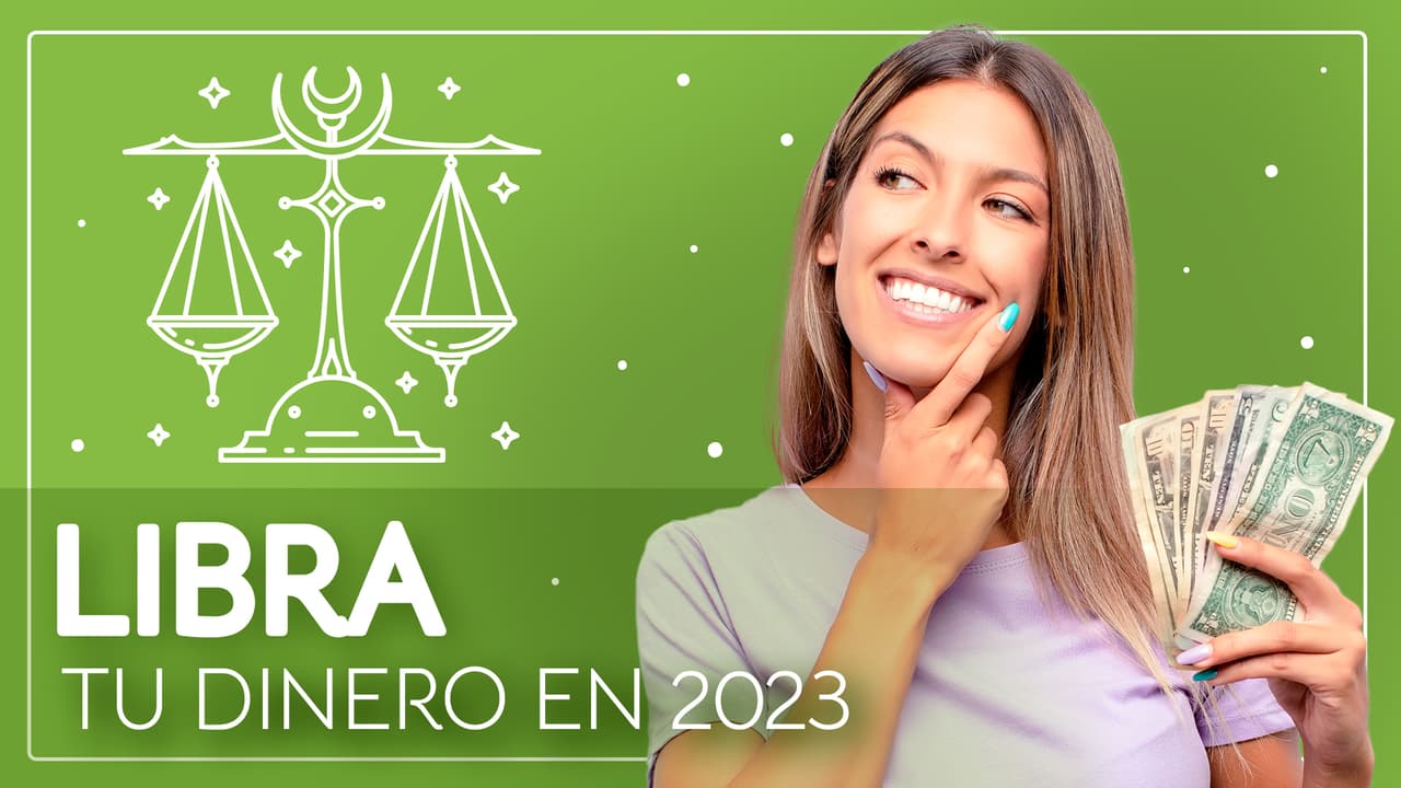 Horóscopos 2023, predicciones para Libra en el Dinero: te esperan buenas oportunidades económicas 
