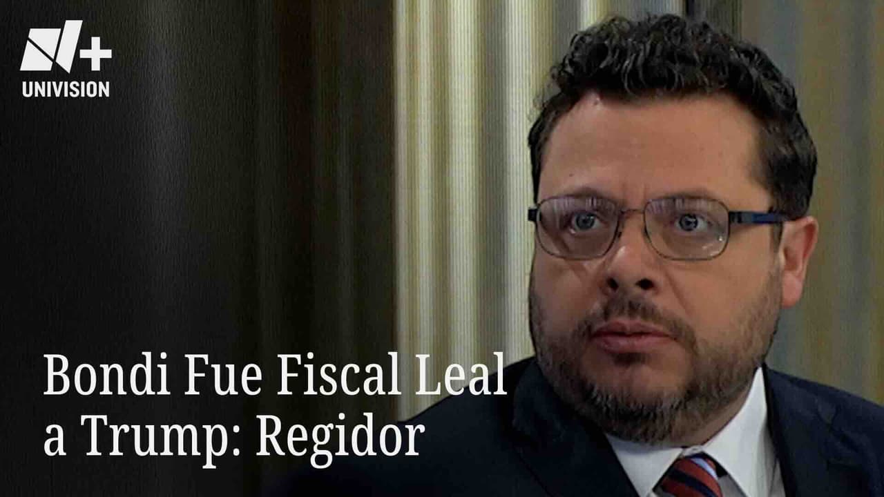 Bondi Fue Fiscal Leal a Trump: Regidor