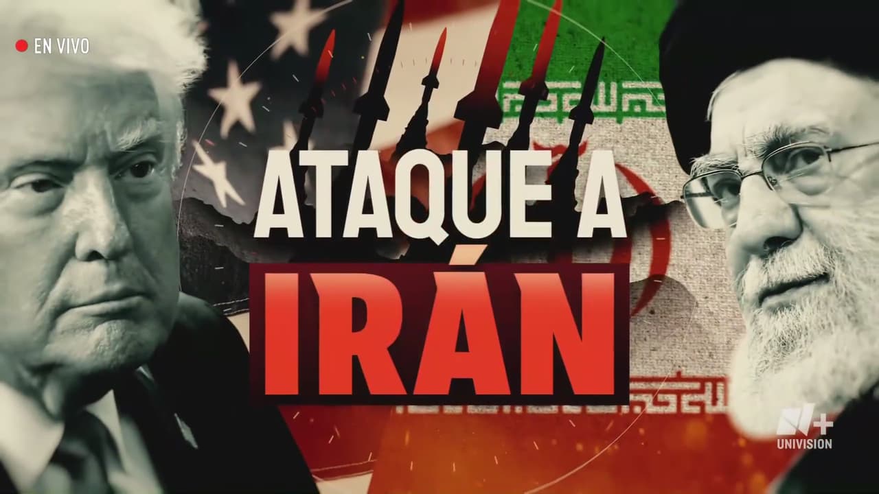 Cobertura N+ Univisión | Ataque a Irán