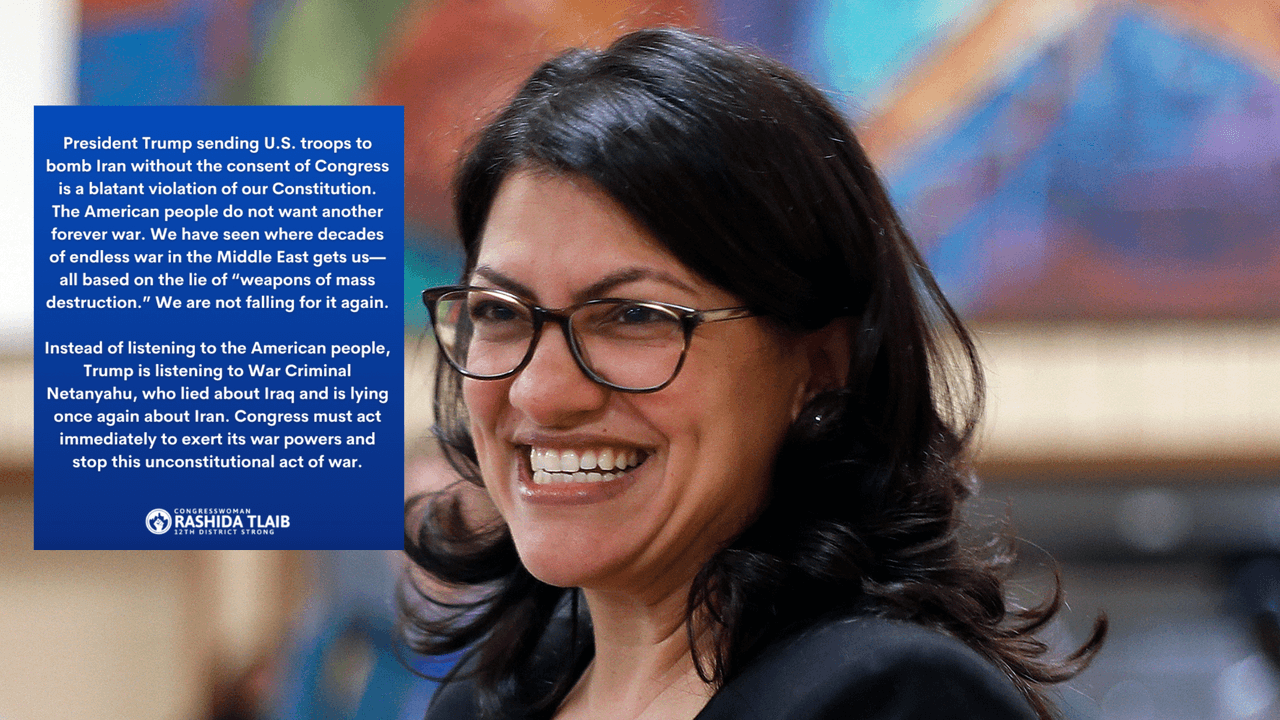 <b>Rashida Tlaib</b>, representante de Michigan
<br>La representante demócrata de Michigan, Rashida Tlaib, expresó que el ataque de tropas de EEUU hacia Irán son una violación a la Constitución, por no tener permiso del Congreso.