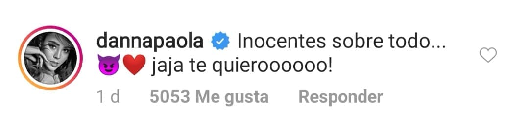 "
<b>Inocentes sobre todo</b>… te quieroooo", comentó junto con un par de emoticonos, uno en forma de diablito y otro de corazón.