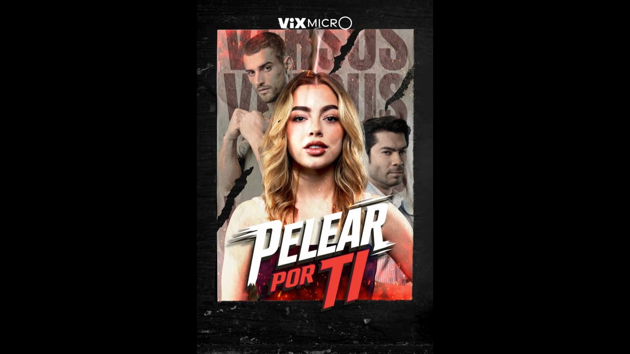 Pelear por Ti: disfruta el episodio 0 de la micronovela de ViX MicrO
