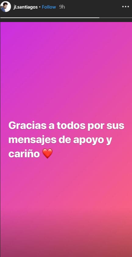 José Luis también agradeció con un mensaje en las historias de Instagram a quienes les han mandado condolencias a él y a su familia.