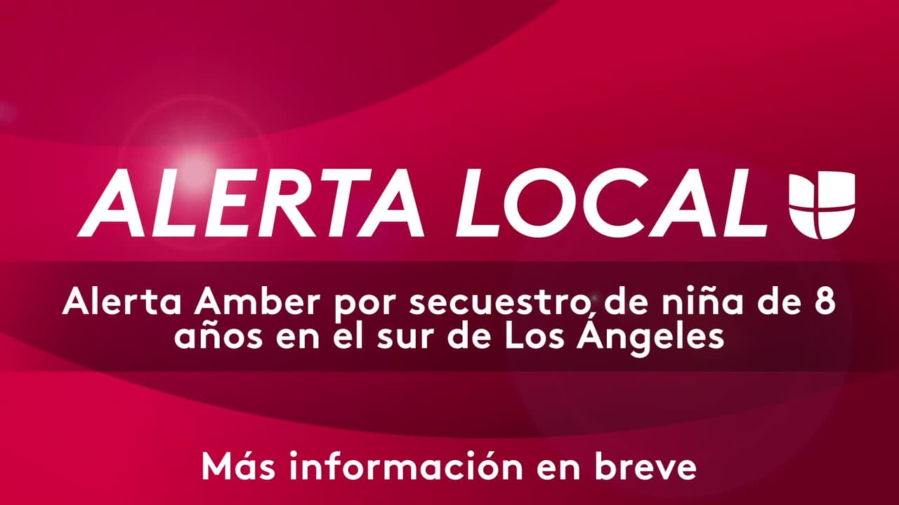 Emiten Alerta Amber por el secuestro de niña de 8 años en el sur de Los Ángeles