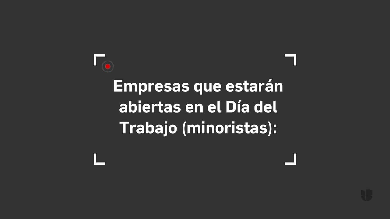 <b>Empresas que estarán abiertas en el Día del Trabajo (minoristas).</b>