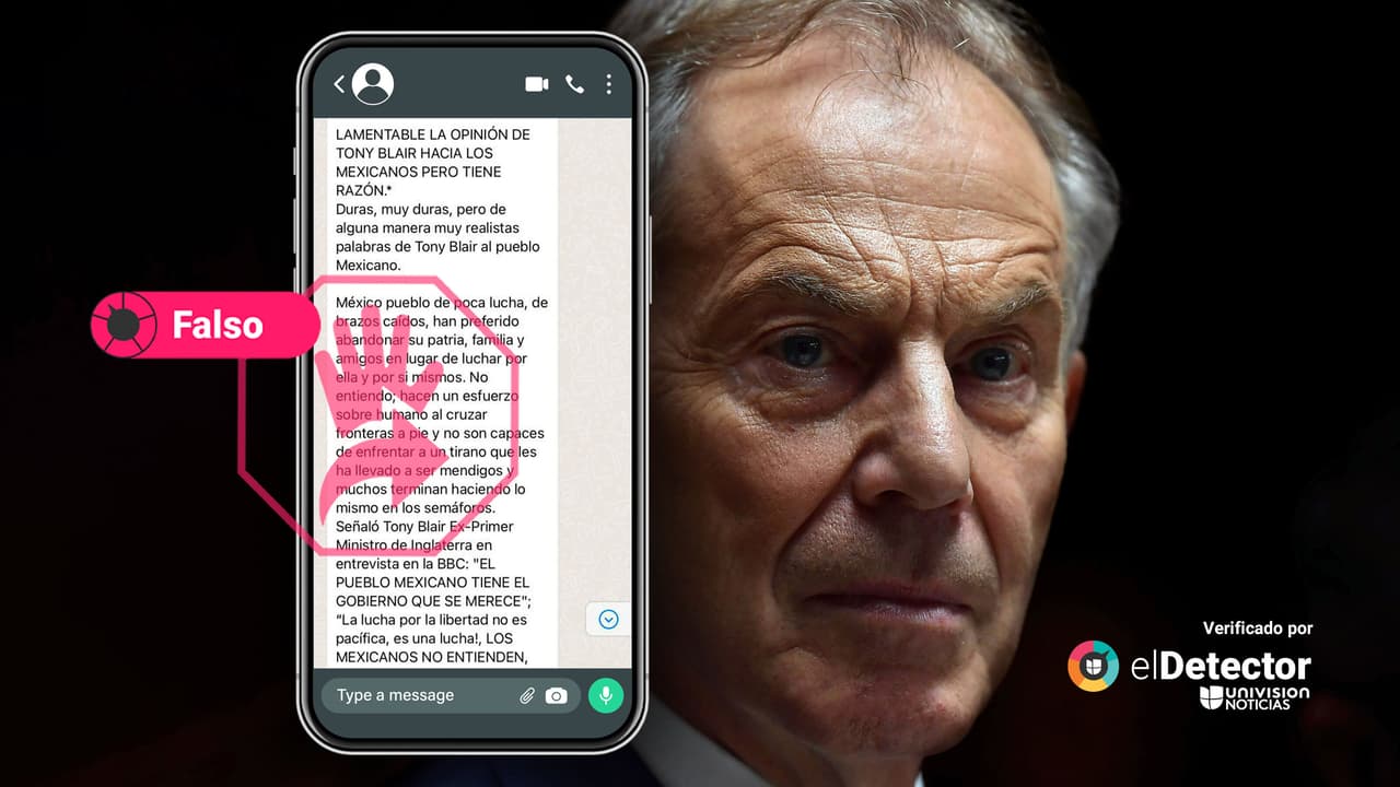 Es falso que Tony Blair dijo que los mexicanos son cobardes y tienen el gobierno que merecen, como afirma esa cadena