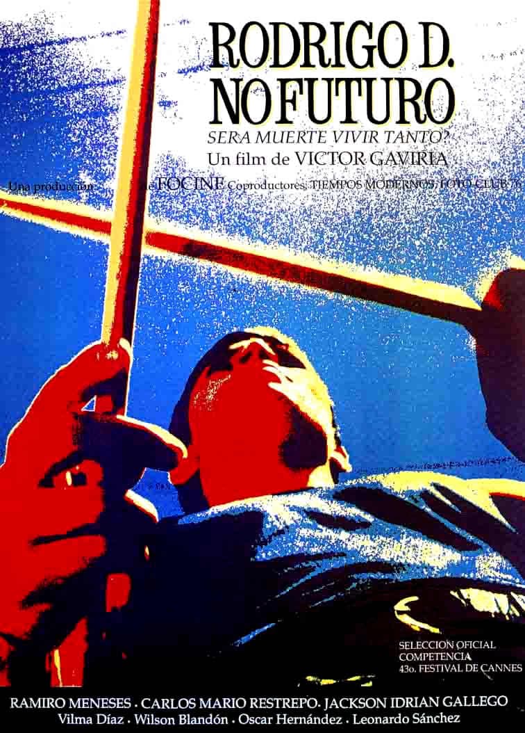 Rodrigo D: No futuro(1990), ColombiaDirector: Víctor GaviriaReparto: Ramiro Meneses, Carlos Mario Restrepo, Jackson Idrian GallegoEn los años 80 en Medellín, los jóvenes tenían tres opciones para vivir: "buscar y encontrar trabajo como ayudantes de algún tipo de oficio duro, convertirse en sicarios, o negarse a las dos anteriores y asumir una postura radical y marginal de la mano del punk y el metal", explican Umberto Pérez y Luis Daniel Vega en Vice. Esta película retrata el lado más recóndito de la violencia en Colombia a través de la música y las bandas que marcaron una época.