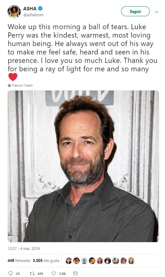 "Desperté esta mañana inundada en lágrimas. Luke Perry era el ser humano más amable, cálido y amoroso. Siempre hizo todo lo posible por hacerme sentir segura y escuchada. Te quiero mucho, Luke. Gracias por ser un rayo de luz", escribió la actriz Asha.
<br>