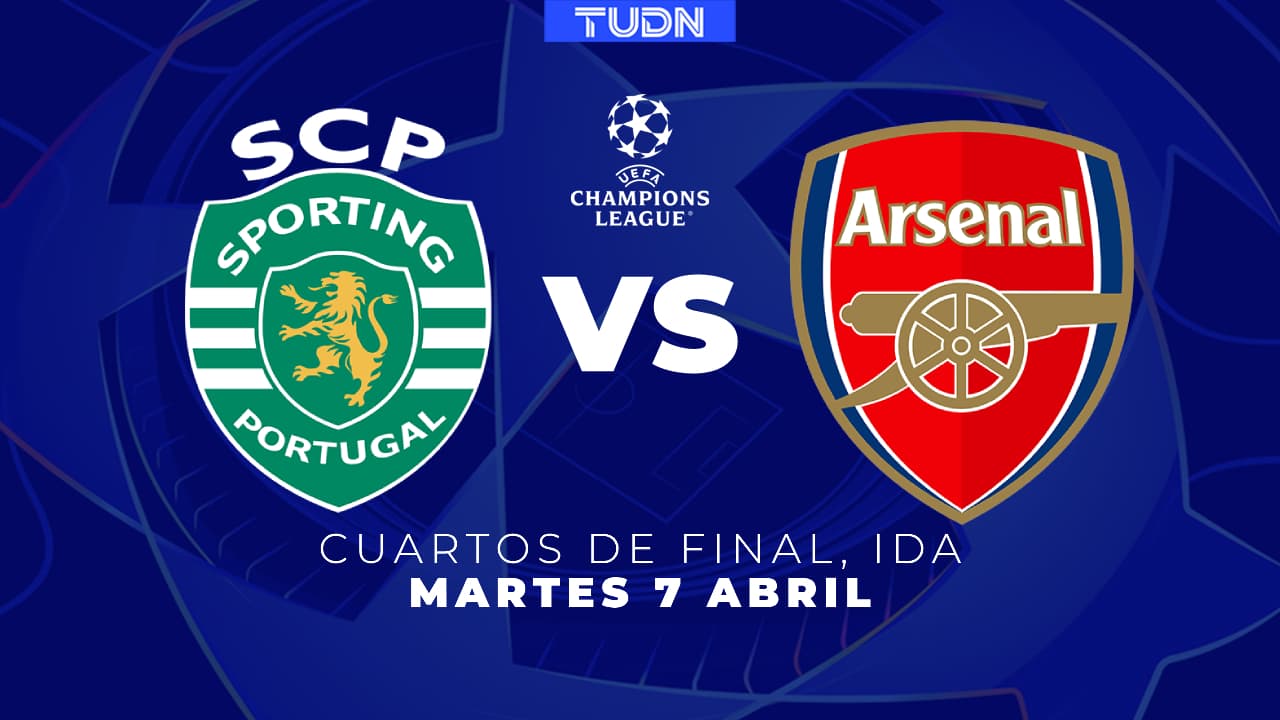 Horario y dónde ver el Sporting vs. Arsenal de Cuartos de Final de Champions