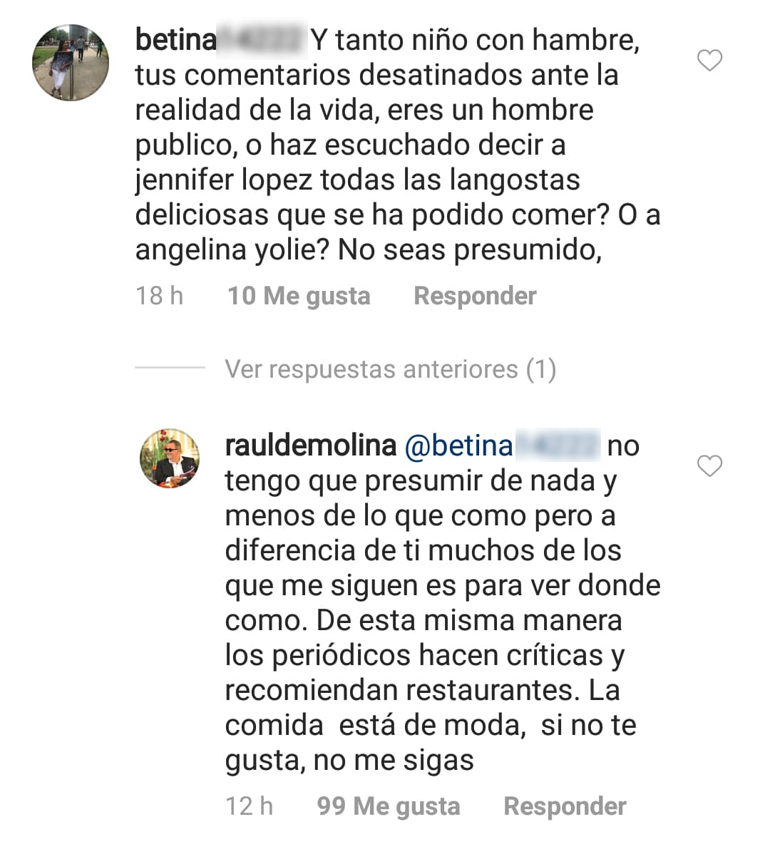 Sin embargo, Raúl recibió algunas críticas gracias a las imágenes que compartió, por eso decidió contestar a una de las usuarias.
