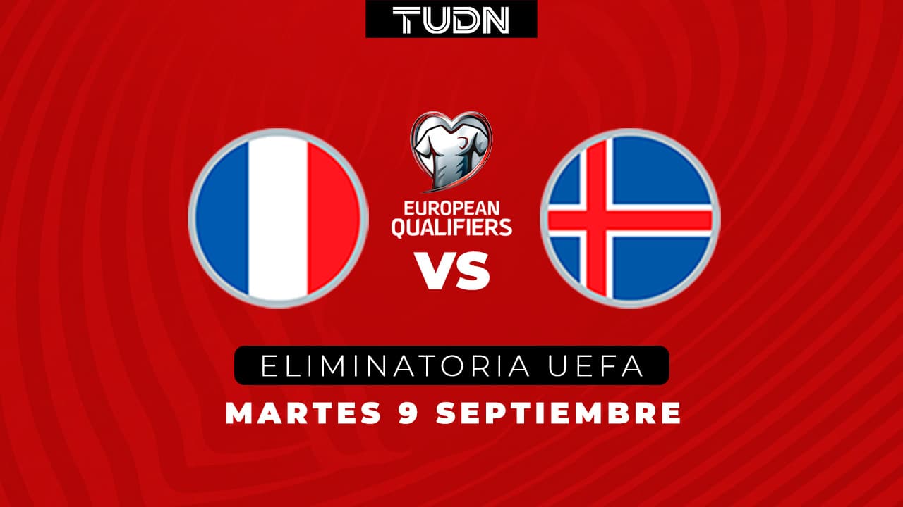 Horario y dónde ver el Francia vs. Islandia eliminatorio rumbo a la Copa del Mundo