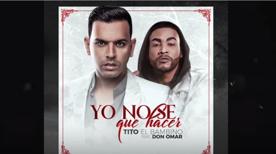 Tito El Bambino and Don Omar release 'Yo No Se Que Hacer'